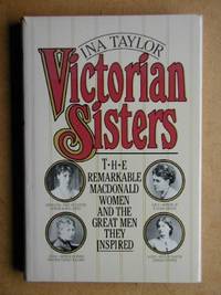 Victorian Sisters: The Remarkable Macdonald Women and the Great Men They Inspired