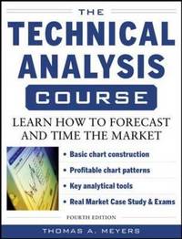 The Technical Analysis Course, Fourth Edition: Learn How to Forecast and Time the Market
