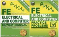 FE Electrical and Computer Review Manual &amp; FE Electrical and Computer Practice Problems by Michael R. Lindeburg PE