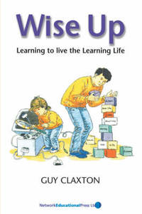 Wise Up: Learning to Live the Learning Life