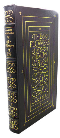 THE FLOWERS OF EVIL Easton Press by Charles Baudelaire - First Edition; First Printing - 1977 - from Rare Book Cellar (SKU: 108162)