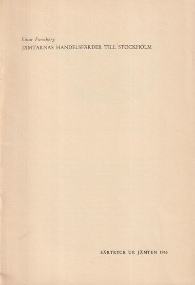Jämtarnas handelsfärder till Stockholm [= rubrik].