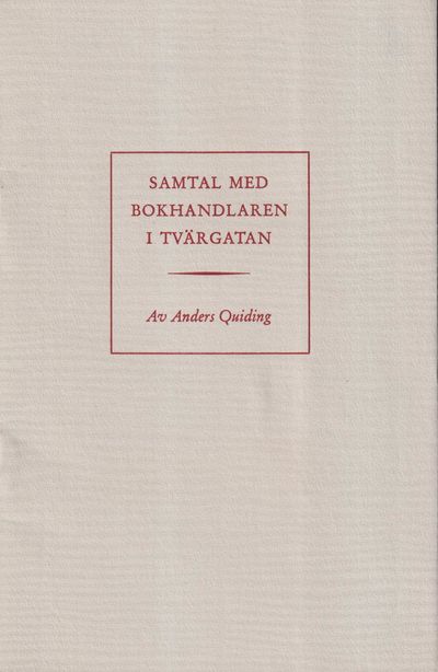 Samtal med bokhandlaren i Tvärgatan.