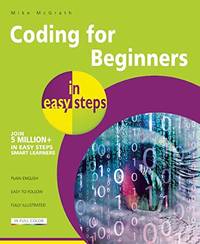 Coding for Beginners in easy steps: Basic Programming for All Ages