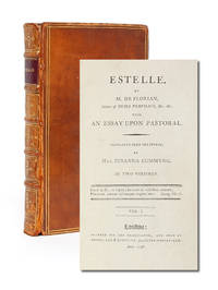 Estelle, by Mr. Florian...With an Essay Upon Pastoral