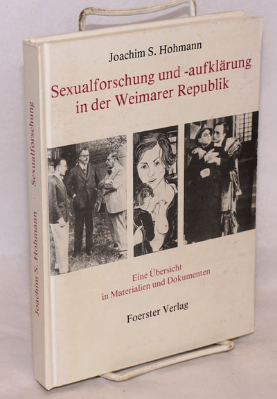 Sexualforschung und -aufklarung in der Weimarer Republik: eine ubersicht in materialien und dokumenten