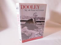 Dooley; My 40 Years at Georgia by Dooley, Vincent J. with Tony Barnhart - 2005