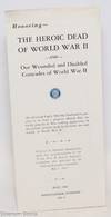 Honoring–The Heroic Dead of World War II and Our Wounded and Disabled Comrades of World War II