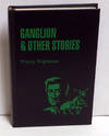 Ganglion & Other Stories