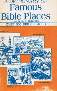 A Dictionary of famous Bible Places