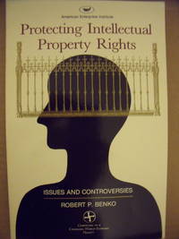 cover of Protecting Intellectual Property Rights: Issues and Controversies