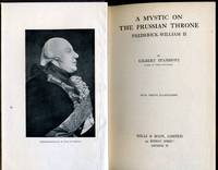 A Mystic on the Prussian Throne : Frederick-William II by Stanhope, Gilbert - 1912