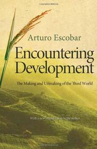 Encountering Development &acirc; The Making and Unmaking of the Third World: 1...
