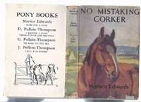 No Mistaking Corker  ---by Monica Edwards (The First Punchbowl Farm Book ) by Edwards, Monica - 1948