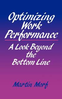 Optimizing Work Performance: A Look Beyond the Bottom Line