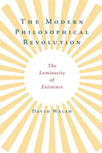 The Modern Philosophical Revolution: The Luminosity of Existence