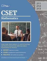 CSET Mathematics Study Guide: Math Subtest I, II, and III Test Prep and Practice Exam for the...