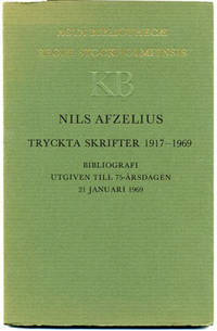 Nils Afzelius tryckta skrifter 1917-1969.…