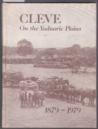 Cleve on the Yadnarie Plains 1879-1979 by Cleve Centenary Committee - 1979