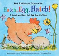 Hatch, Egg, Hatch!: A Touch-and-Feel Action Flap Book
