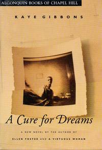 A Cure for Dreams by Gibbons, Kaye - 1991