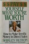 Pay Yourself What You're Worth: How to Make Terrific Money in Direct Sales
