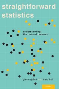Straightforward Statistics: Understanding the Tools of Research