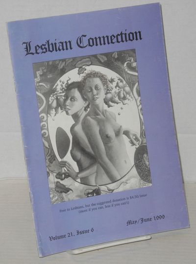 Lesbian Connection: for, by & about lesbians; vol. 21, #6, May/June 1999