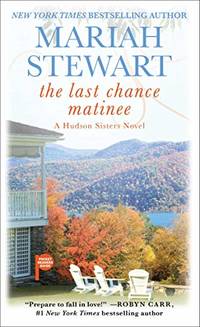 The Last Chance Matinee: A Book Club Recommendation! (Hudson Sisters) by Stewart, Mariah