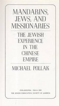 image of MANDARINS, JEWS, AND MISSIONARIES: THE JEWISH EXPERIENCE IN THE CHINESE EMPIRE