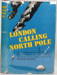 LONDON CALLING NORTH POLE by Giskes, H. J - 1953