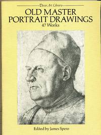 Old Master Portrait Drawings  47 Works by Spero, James - 1990