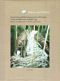 Boken om göken. Dess historia, gåtfulla häckningsvanor och förmåga att låta efterlikna sina...