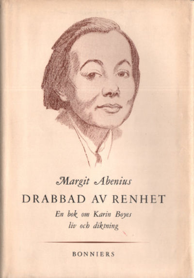 DRABBAD AV RENHET. En bok om Karin Boyes liv och…