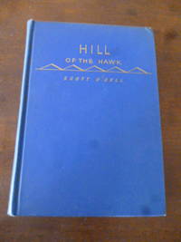 Hill of the Hawk by O'Dell, Scott - 1947