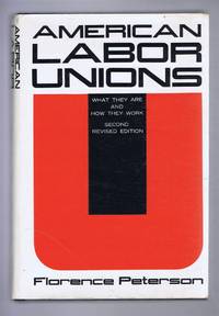 American Labor Unions, What They are and How They Work