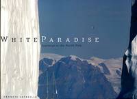 cover of White Paradise: Journeys To The North Pole