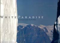 White Paradise: Journeys To The North Pole