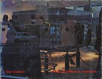 Video - Architecture - Television: Writings on Video and Video Works 1970-1978