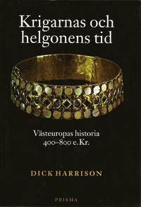 Krigarnas och helgonens tid. Västeuropas historia…