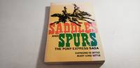 Saddles and Spurs: The Pony Express Saga by Raymond W. Settle & Mary Lund Settle - 1972