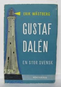 Gustaf Dalén. En stor svensk.