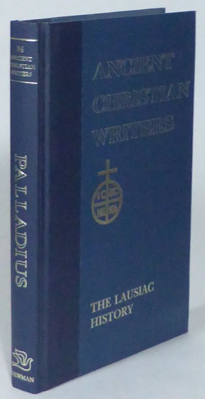 The Lausiac History. Translated and Annotated by…