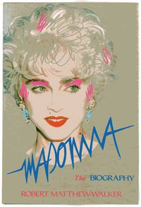 Madonna : The Biography by Matthew-Walker, Robert - 1989