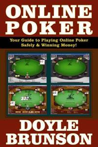 Online Poker: A Fast and Powerful Way to Win Money Online or Play for Free [With CDROM]