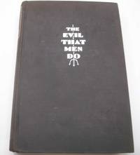 The Evil That Men Do Volume I by William Roughead - 1929