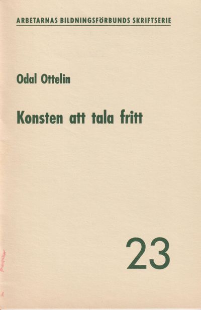 Konsten att tala fritt. [Utg. av] Arbetarnas…