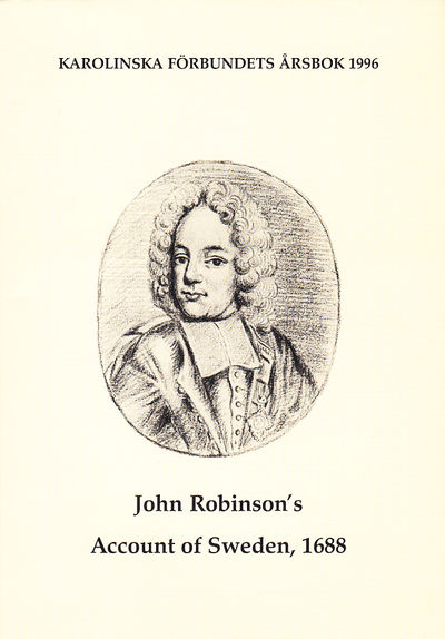 John Robinson’s Account of Sweden, 1688. The…
