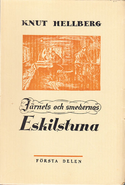 Järnets och smedernas Eskilstuna. Bidrag till…
