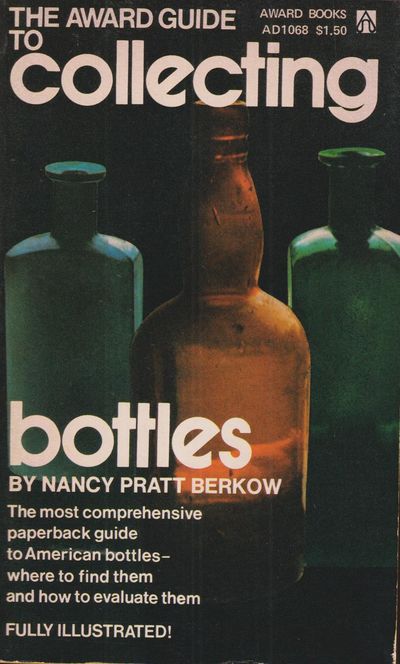 The Award Guide to Collecting Bottles. [The most…